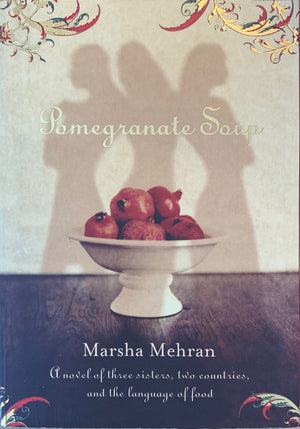 Trish Read... Pomegranate Soup by Marsha Mehran