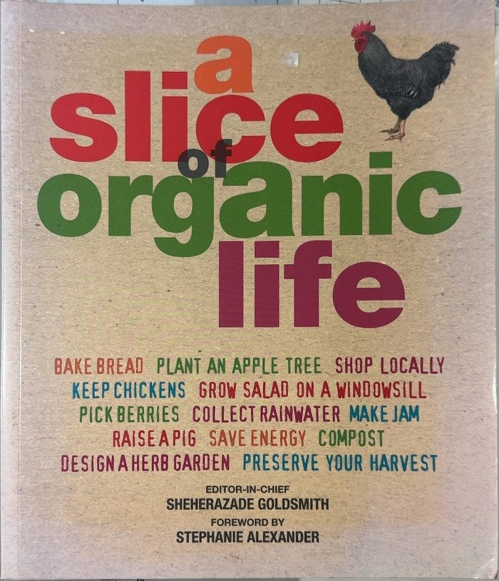 A Slice of Organic Life - By Sheherazade Goldsmith — front cover
