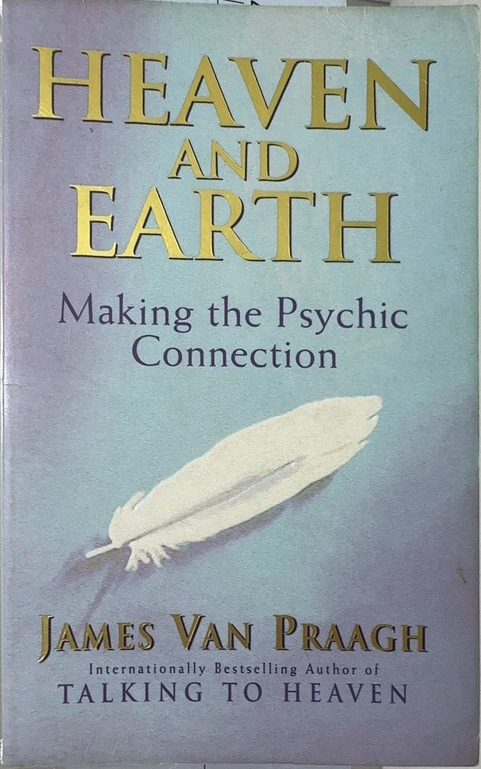 Heaven and Earth - By James Van Praagh — front cover
