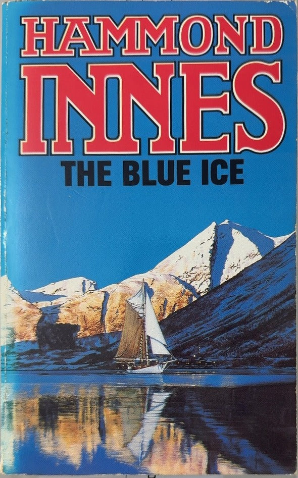 The Blue Ice - By Hammond Innes — front cover