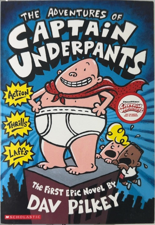 The Adventures of Captain Underpants - By Dav Pilkey — front cover