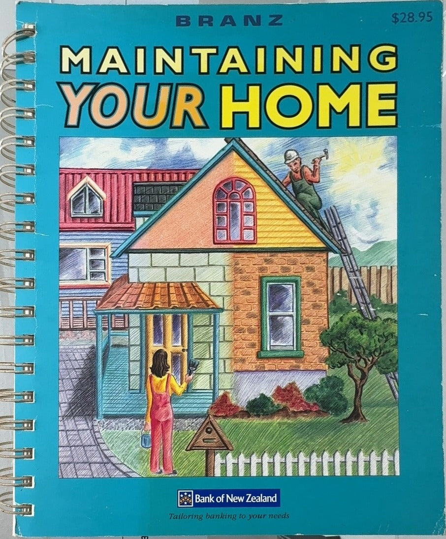 Maintaining Your Home - By BRANZ — front cover