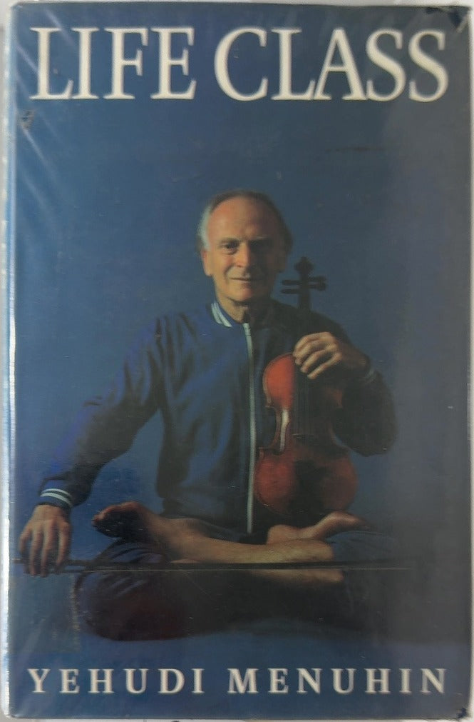 Life Class - By Yehudi Menuhin — front cover