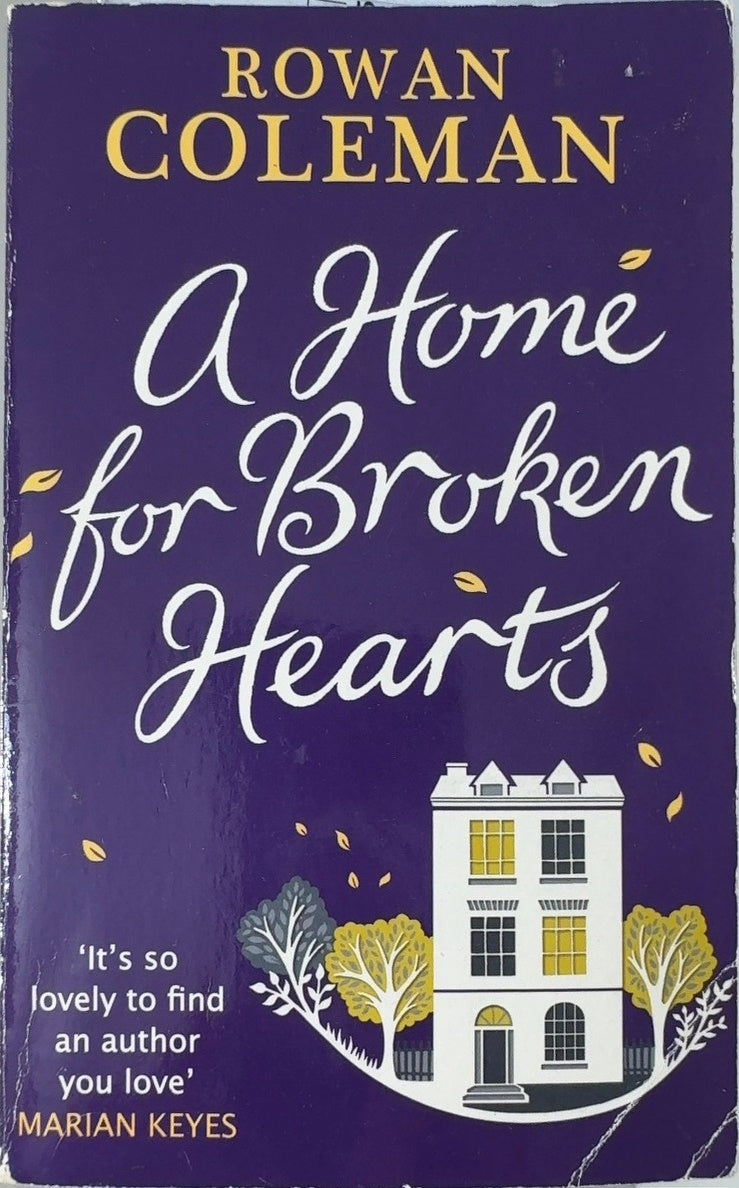 A Home for Broken Hearts - By Rowan Coleman — front cover
