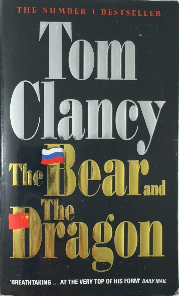 The Bear and The Dragon - By Tom Clancy — front cover