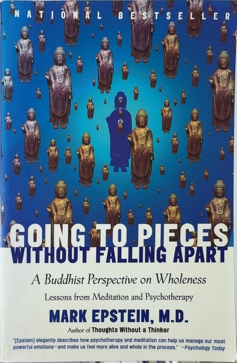 Going to Pieces Without Falling Apart - By Mark Epstein, M.D. — front cover