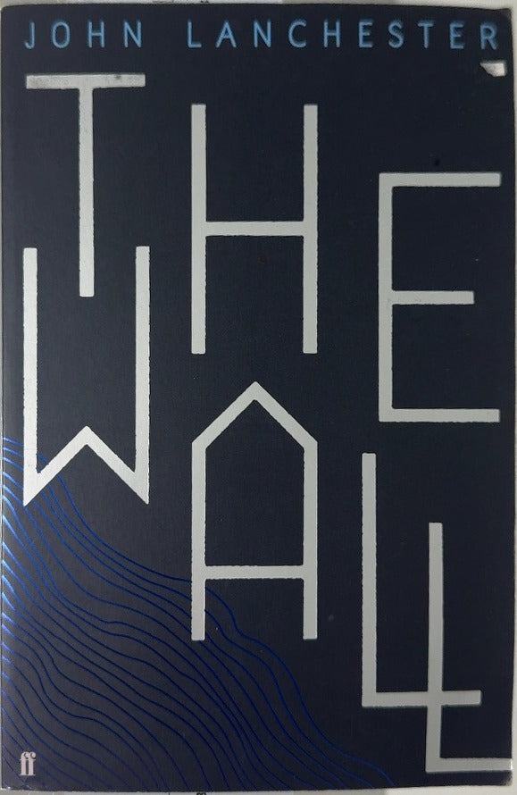 The Wall - By John Lanchester — front cover
