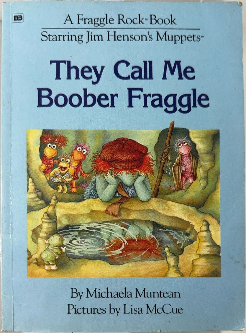 They Call Me Boober Fraggle - By Michaela Muntean & others — front cover