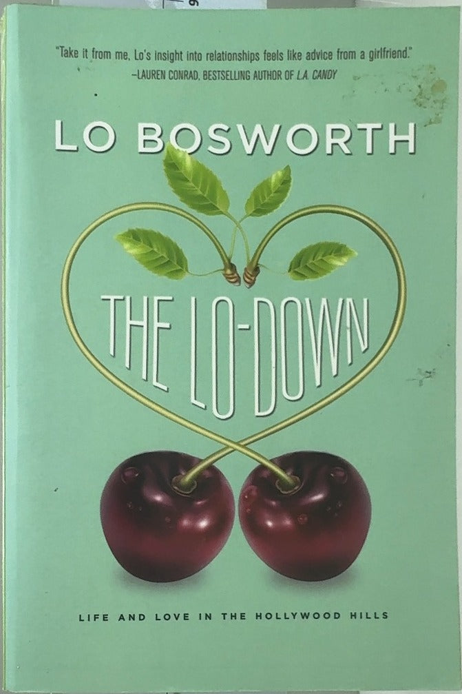 The Lo-Down - By Lo Bosworth — front cover