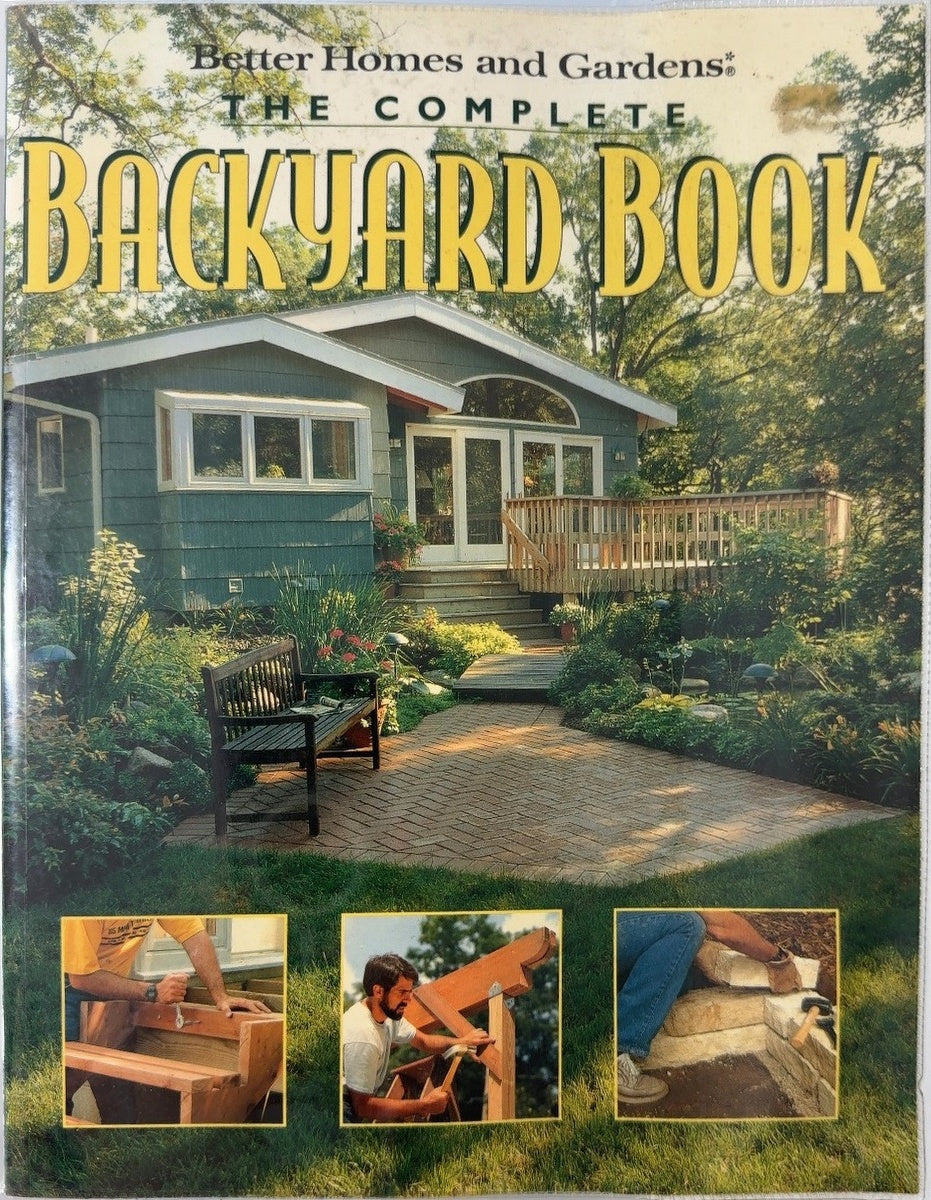 The Complete Backyard Book - By Better Homes and Gardens — front cover