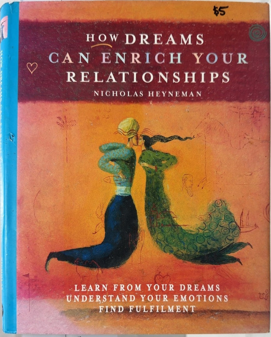 How Dreams Can Enrich Your Relationships - By Nicholas Heyneman — front cover