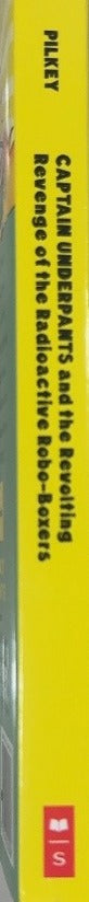 Captain Underpants and the Revolting Revenge of the Radioactive - By Dav Pilkey - spine