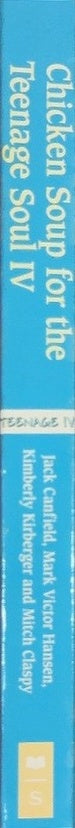 Chicken Soup for the Teenage Soul IV - By Jack Canfield & others - spine