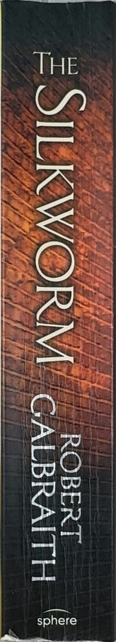 The Silkworm - By Robert Galbraith - spine