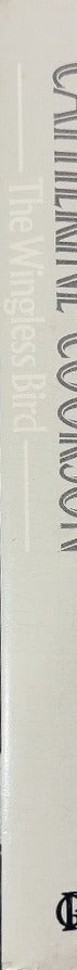 The Wingless Bird - By Catherine Cookson - spine