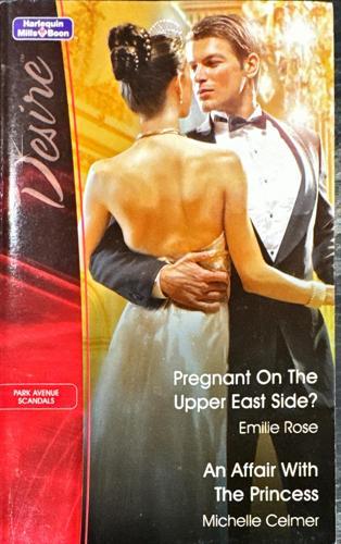 Pregnant On The Upper East Side? / An Affair With The Princess_Emilie Rose, Michelle Celmer