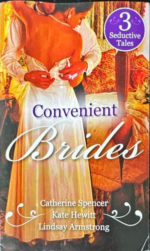 Convenient Brides_Catherine Spencer, Kate Hewitt, Lindsay Armstrong