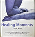 Healing Moments_Terry Winn, Neale Donald Walsch (source material)
