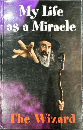 My Life as a Miracle_The Wizard