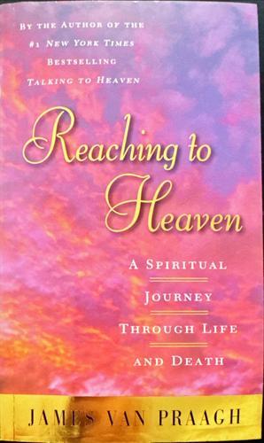 Reaching to Heaven_James Van Praagh