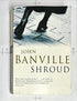 Shroud_John Banville