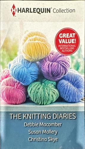 The Knitting Diaries_Debbie Macomber, Susan Mallery, Christina Skye