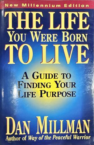 The Life You Were Born to Live_Dan Millman