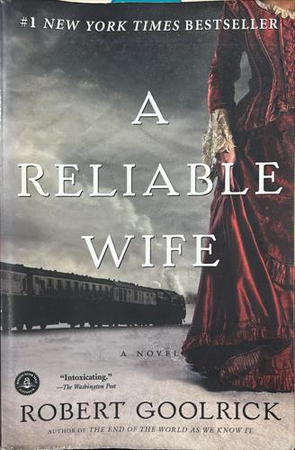 A Reliable Wife - By Robert Goolrick