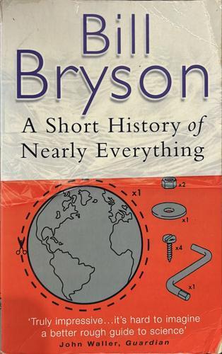 A Short History of Nearly Everything - By Bill Bryson