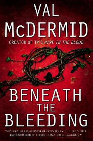 bookworms_Beneath the Bleeding_Val McDermid