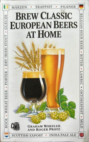 bookworms_Brew Classic European Beers  at Home_Roger Protz, Graham Wheeler