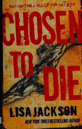 Chosen to Die - By Lisa Jackson