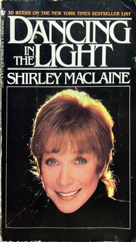 Dancing in the Light - By Shirley MacLaine