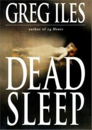 bookworms_Dead Sleep_Greg Iles