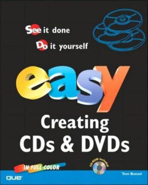 bookworms_Easy Creating Cds & Dvds_Tom Bunzel