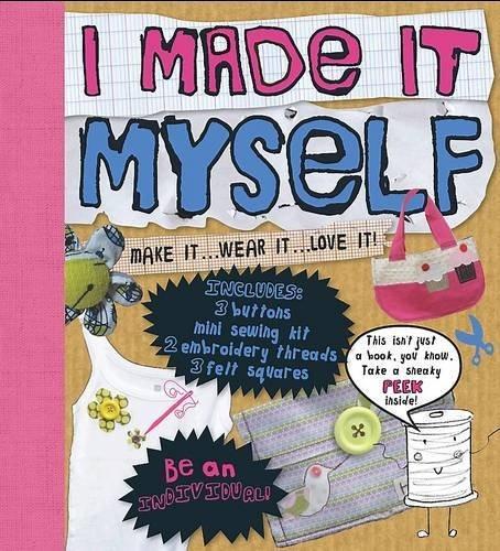 Make Stuff: I Made it Myself - By Laura Baker