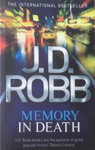 Memory in Death. J.D. Robb. In Death Series - Book 25 - By J.D Robb