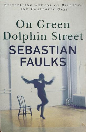 bookworms_On Green Dolphin Street_Sebastian Faulks