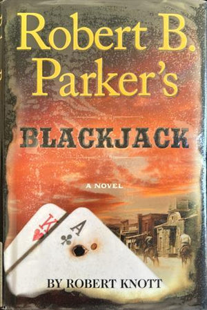 bookworms_Robert B. Parkers Blackjack_Robert Knott