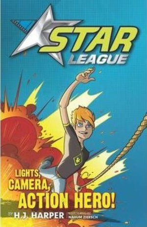 bookworms_Star League: Lights, Camera, Action Hero!_H. J. Harper