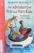 bookworms_The Adventures Pete and Mary Kate_Martin Waddell