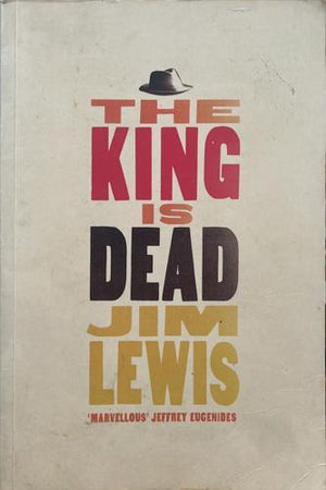 bookworms_The King is Dead_Jim Lewis