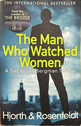 The Man Who Watched Women - By Michael Hjorth