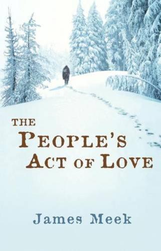 bookworms_The People's Act Of Love_James Meek