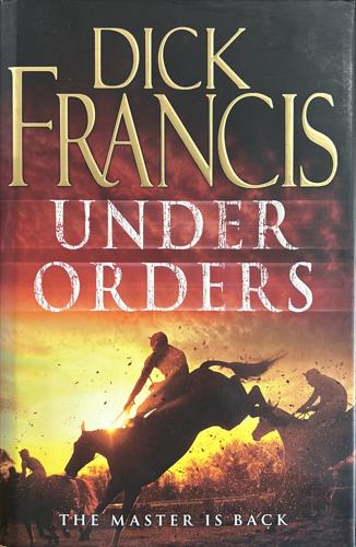 Under Orders - By Dick Francis