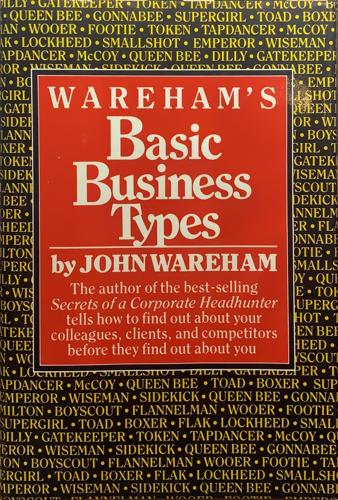 Wareham's Basic Business Types - By John Wareham