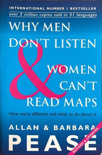 Why Men Don't Listen & Women Can't Read Maps - By Allan Pease, Barbara Pease