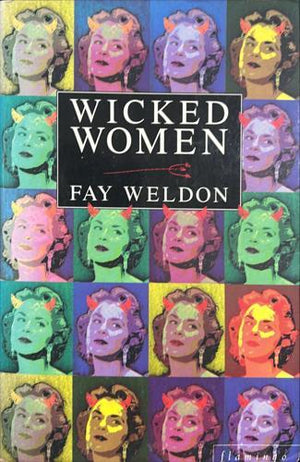 bookworms_Wicked Women_Fay Weldon
