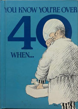 bookworms_You Know You're Over 40 When..._Herbert Kavet