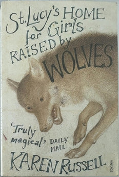 St. Lucy's Home for Girls Raised by Wolves